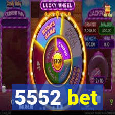 5552 bet